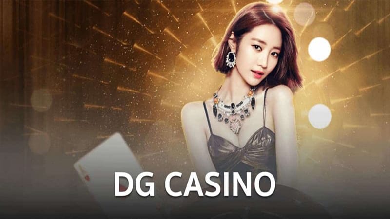 Đôi nét tổng quan về DG Live Casino